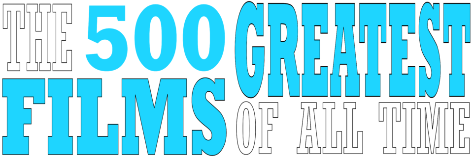 The 500 Greatest Films of All Time